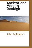 Ancient and Modern Denbigh
