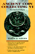Ancient Coin Collecting VI: Non-Classical Cultures