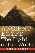 Ancient Egypt: The Light of the World