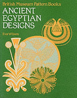 Ancient Egyptian Designs(Pattern Books) - Wilson, EVA