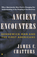 Ancient Encounters: Kennewick Man and the First Americans
