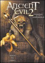 Ancient Evil 2: The Guardian of the Underworld