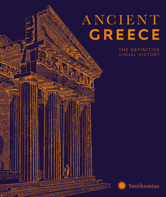 Ancient Greece: The Definitive Visual History - DK