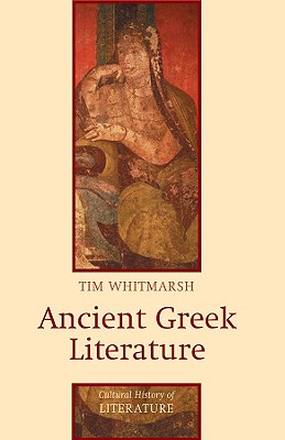 Ancient Greek Literature - Whitmarsh, Tim