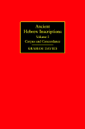 Ancient Hebrew Inscriptions: Volume 2: Corpus and Concordance