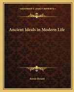 Ancient Ideals in Modern Life