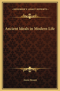 Ancient Ideals in Modern Life
