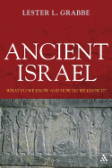 Ancient Israel: What Do We Know and How Do We Know It?