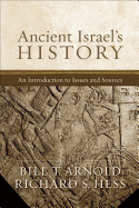 Ancient Israel's History: An Introduction to Issues and Sources