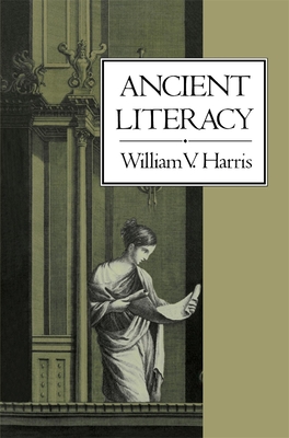 Ancient Literacy - Harris, William V