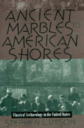 Ancient Marbles to American Shores