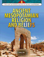 Ancient Mesopotamian Religion and Beliefs