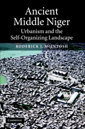 Ancient Middle Niger: Urbanism and the Self-organizing Landscape