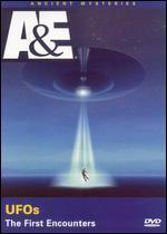 Ancient Mysteries: UFOs - The First Encounters