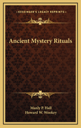 Ancient Mystery Rituals