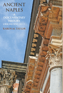 Ancient Naples: A Documentary History Origins to c. 350 CE