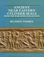 Ancient Near Eastern Cylinder Seals from the Marcopoli Collection