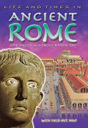 Ancient Rome: An Essential Reference Guide to Life During the Glory of Imperial Rome
