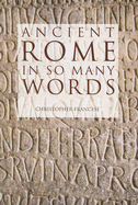 Ancient Rome in So Many Words - Francese, Christopher