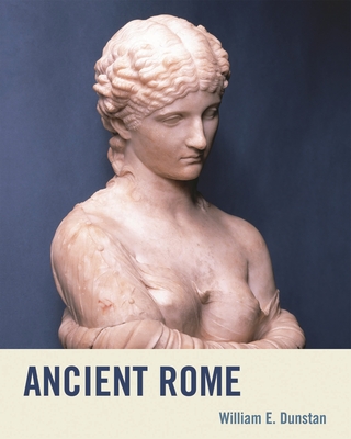 Ancient Rome - Dunstan, William E
