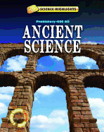 Ancient Science (Prehistory - A.D. 500)