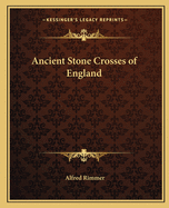 Ancient Stone Crosses of England