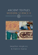 Ancient Textiles Modern Science II