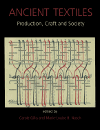 Ancient Textiles: Production, Crafts and Society