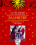 Ancient Wisdom for the New Age: Palmistry