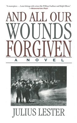 And All Our Wounds Forgiven - Lester, Julius