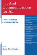 . . . and Communications for All: A Policy Agenda for a New Administration