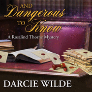 And Dangerous to Know