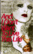 And I Don't Want to Live This Life