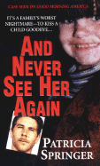 And Never See Her Again