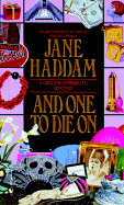 And One to Die on