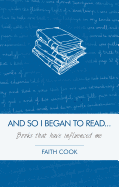 And So I Began to Read: Books That Have Influenced Me