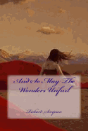 And So May the Wonders Unfurl
