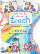 And That Is Why We Teach: A Celebration of Teachers