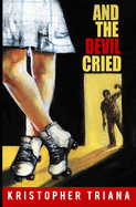 And the Devil Cried