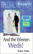 And the Winner-weds!