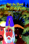 And the Word Was Made Flesh?