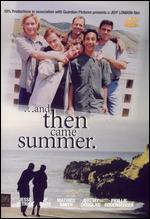 And Then Came Summer