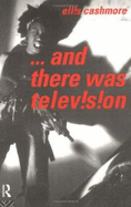 And There Was Television