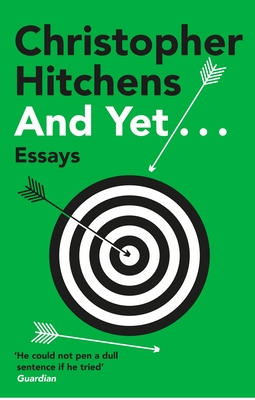 And Yet...: Essays - Hitchens, Christopher
