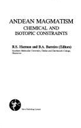 Andean magmatism chemical and isotopic constraints