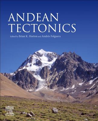 Andean Tectonics - Horton, Brian K. (Editor), and Folguera, Andr�s (Editor)