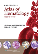 Anderson's Atlas of Hematology: .