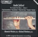 Andr� Jolivet: The Complete Flute Music, Vol. 1