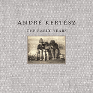 Andr� Kert�sz: The Early Years