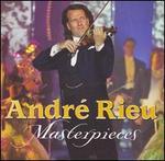 Andr� Rieu: Masterpieces